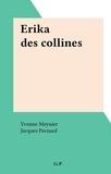 Yvonne Meynier et Jacques Pecnard - Erika des collines.