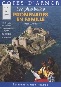Pierre Lapointe et Patrice Charruaud - Côtes-d'Armor - Les plus belles promenades en famille.