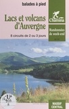  Chamina - Lacs et volcans d'Auvergne - Balades à pied. 8 circuits de 2 ou 3 jours.