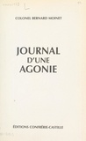Bernard Moinet et Jean-Louis Tixier-Vignancour - Journal d'une agonie.