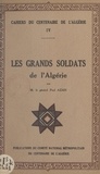 Paul Azan - Les grands soldats de l'Algérie.