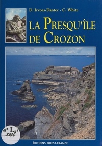 Dominique Irvoas-Dantec et Cuchi White - La presqu'île de Crozon.