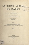 C. Bonnafous et H. Hofstetter - La poste locale du Maroc - Ouvrage dédié aux dirigeants du groupement "Paris" de la Fédération des sociétés philatéliques de France.
