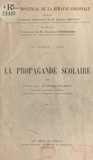 Pierre Pessemesse et Raymond Teisseire - La propagande scolaire.