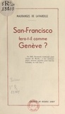 Georges Mauranges de Lavareille - San-Francisco fera-t-il comme Genève ?.