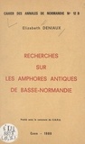 Elizabeth Deniaux et G. Desert - Recherches sur les amphores antiques de Basse-Normandie.