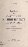 Jean Blottière - Tables du « Cartulaire de l'abbaye Saint-Martin de Pontoise » - Annexes et appendices exclus.