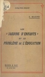 Eugène Beaupin - Les "jardins d'enfants" et le problème de l'éducation.