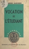 Pierre Danchin - Vocation de l'étudiant.