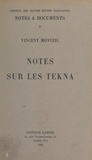 Vincent Monteil et  Institut des Hautes Études Mar - Notes sur les Tekna.