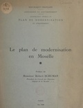 Fernand Chanrion et  Commissariat général du plan d - Le plan de modernisation en Moselle.