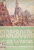 Robert Doré et Jean Roubier - Strasbourg et ses environs.