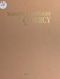 Jean-Luc Obereiner et Nelly Blaya - Maisons et paysages du Quercy.