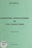 Trọng-Ðủ Ðào - Répertoire minéralogique de 1376 caractères.