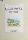 Jean-René Farrayre et Dominique Falda - Carnet de voyage en Savoie.