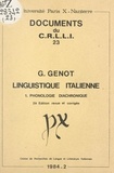 Gérard Genot et  Centre de recherches de langue - Linguistique italienne (1). Phonologie diachronique.