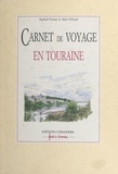 Raphaël Ponnau et Alain Frébault - Carnet de voyage en Touraine.