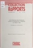  Département Conditions de vie - Les opinions des Français dans le domaine de l'énergie au début 1995 - Chauffage, prix, environnement.