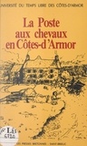  Université du temps libre des et  Collectif - La Poste aux chevaux en Côtes-d'Armor.