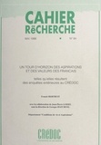 Franck Berthuit et Georges Hatchuel - Un tour d'horizon des aspirations et des valeurs des Français, telles qu'elles résultent des enquêtes extérieures au CREDOC.