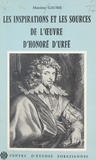 Maxime Gaume et  Centre d'études foréziennes - Les inspirations et les sources de l'œuvre d'Honoré d'Urfé.