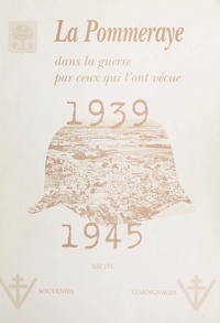 René Leprince - La Pommeraye dans la guerre 1939-1945, par ceux qui l'ont vécue.