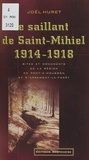 Joël Huret et Patrick Simoris - Le saillant de Saint-Mihiel, 1914-1918 - Sites et monuments de la région de Pont-à-Mousson et d'Apremont-la-Forêt.