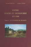 Georges Caille et Bernard Vuillet - Entre Doubs et Dessoubre en 1900 (1). Le canton du Russey - D'après la collection de cartes postales de Georges Caille.