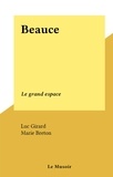 Luc Girard et Marie Breton - Beauce - Le grand espace.