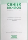 Bertrand Chokrane et  Centre de recherche pour l'étu - Les déterminants sociaux de la stabilité professionnelle en France.