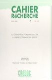 Pierre Le Quéau et Christine Olm - La construction sociale de la perception de la santé.