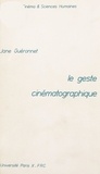 Jane Guéronnet et Claudine de France - Le geste cinématographique.