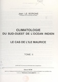 Jean Le Borgne et  Institut français de recherche - Climatologie du Sud-Ouest de l'océan Indien : le cas de l'île Maurice (2).