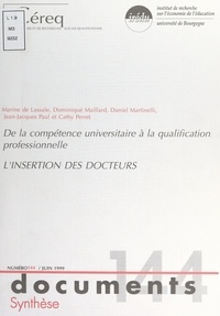 Marine de Lassale et Dominique Maillard - De la compétence universitaire à la qualification professionnelle : l'insertion des Docteurs.