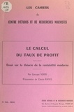 Georges Xerri et Claude Ravel - Le calcul du taux de profit - Essai sur la théorie de la rentabilité moderne.