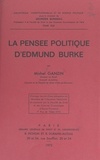 Michel Ganzin et Georges Burdeau - La pensée politique d'Edmund Burke.