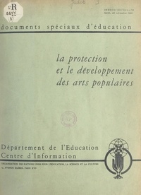 Pierre-Louis Duchartre et Theodoor Paul Galestin - La protection et le développement des arts populaires - Rapport d'une réunion d'experts de l'Unesco, 10-14 octobre 1949.