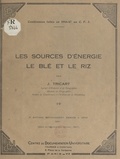 Jean Tricart et R. Constans - Les sources d'énergie : le blé et le riz - Conférences faites en 1946-47 au C.F.J..