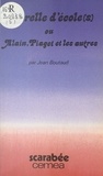 Jean Boutaud et Francine Best - Querelle d'école(s) - Ou Alain, Piaget et les autres.