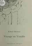 Robert Marteau et Jean Bertholle - Voyage en Vendée.