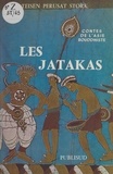 Teisen Pérusat-Stork - Contes de l'Asie bouddhiste : les Jatakas, les vies antérieures du Bouddha - Adaptation d'après les textes anciens.