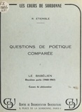 René Etiemble - Questions de poétique comparée (1). Le Babélien, 2e partie : 1960-1961 - Causes du phénomène.