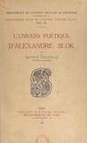 Sophie Bonneau et Paul Boyer - L'univers poétique d'Alexandre Blok.