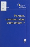 Michel Develay - Parents, comment aider votre enfant ?.