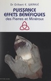 Gilbert E. Werklé - Puissance, effets bénéfiques des pierres et minéraux.