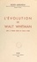 Roger Asselineau - L'évolution de Walt Whitman après la première édition des "Feuilles d'herbe".