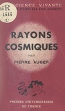 Pierre Auger et René Audubert - Rayons cosmiques.