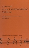 Arlette Zenatti - L'enfant et son environnement musical - Étude expérimentale des mécanismes psychologiques d'assimilation musicale.