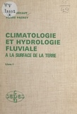 René Frécaut et Pierre Pagney - Climatologie et hydrologie fluviale à la surface de la Terre (1).