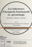  Groupe de recherche sur le bes et Alain Colvez - Les indicateurs d'incapacité fonctionnelle en gérontologie - Information, validation, utilisation.